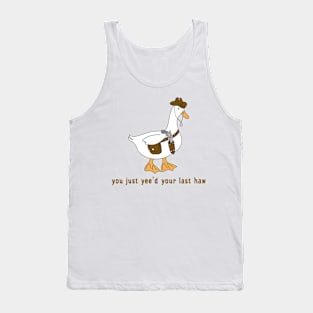 You Just Yee'd Your Last Haw funny Tank Top